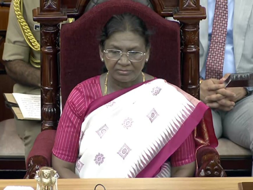 ଓଡ଼ିଶା ବିଧାନସଭାରେ ଉଦ୍‌ବୋଧନ ଦେଲେ ରାଷ୍ଟ୍ରପତି ଦ୍ରୌପଦୀ ମୁର୍ମୁ I